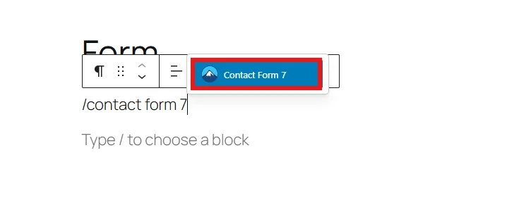 Type Contact Form 7 in the WordPress block editor